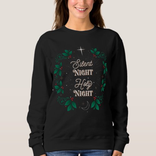 Womens Silent Night Holy Night Black Sweatshirt