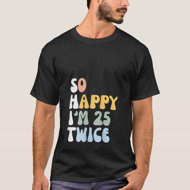 Womens So Happy Im 25 Twice 50th Birthday 1975 Vin T-Shirt (Front)