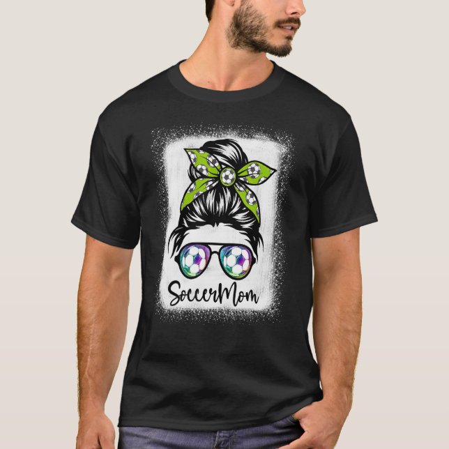 Womens Soccer Mom Bleached Messy Bun Soccer T-Shirt (Front)