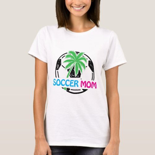 Womens Soccer Mom Soccer Ball Palm Tree  T_Shirt