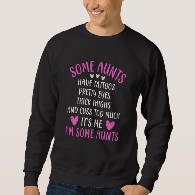 Womens Some Aunts Cuss Too Much  Auntie Quote Aunt Sweatshirt (Front)