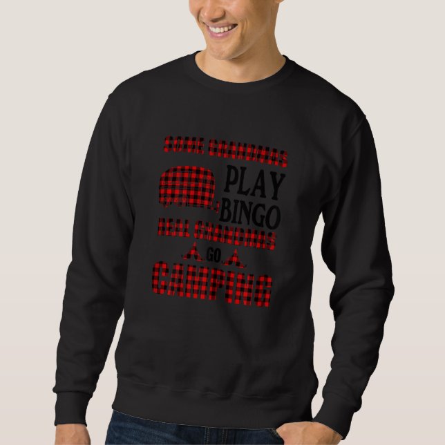Womens Some Grandmas Play Bingo Real Grandmas Go C Sweatshirt (Front)