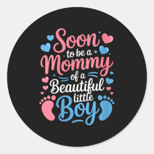 Womens Soon-to-be A Mommy Of A Beautiful Baby Boy, Classic Round Sticker