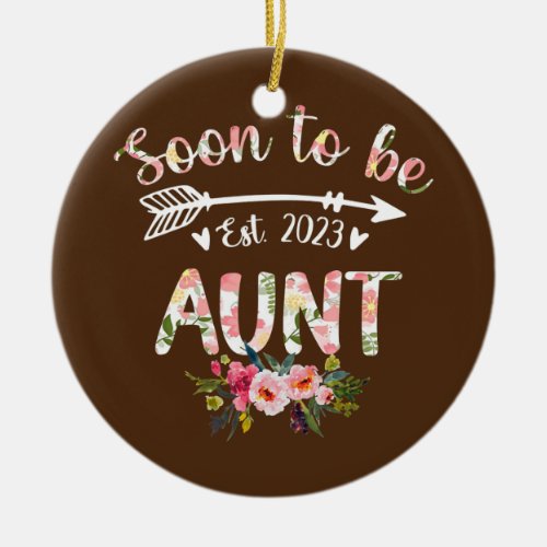 Womens Soon to be Aunt 2023 Mothers Day First Ceramic Ornament