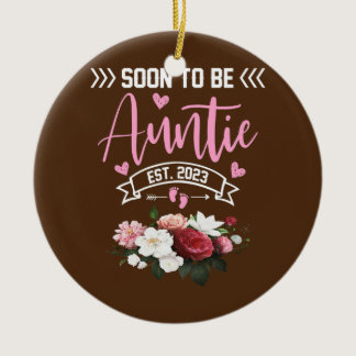 Womens Soon To Be Auntie Est 2023  Ceramic Ornament
