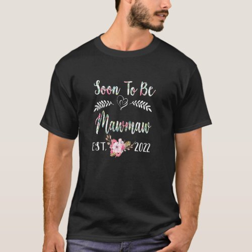 Womens Soon To Be Mawmaw Again 2022 Mothers Day Fl T_Shirt