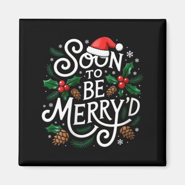 Womens Soon To Be Merry'd Christmas Engaged Fiance Magnet (Front)