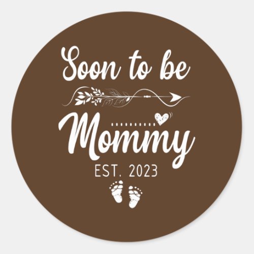 Womens Soon to be Mom Pregnancy Reveal 2023 Mommy Classic Round Sticker