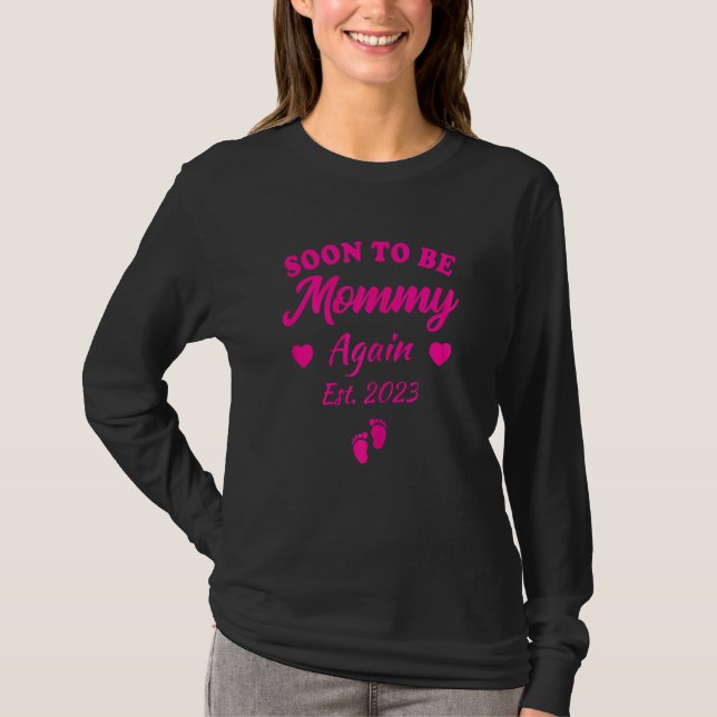 Womens Soon To Be Mommy Again 2023 Pregnancy Annou T-Shirt (Front)