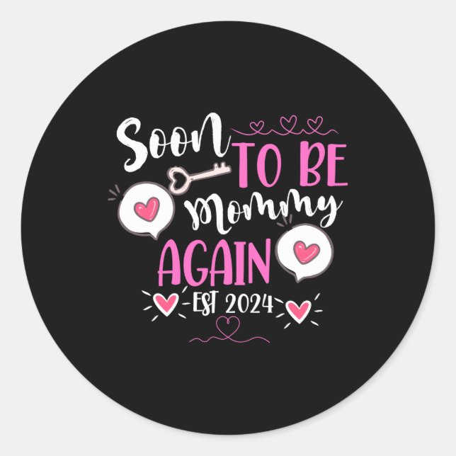 Womens Soon to be Mommy Again 2024 Mother T-shirt Classic Round Sticker (Front)