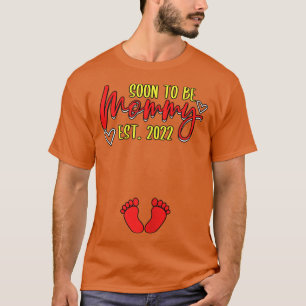Womens Soon To Be Mommy Est 2022 Maternity Gender  T-Shirt