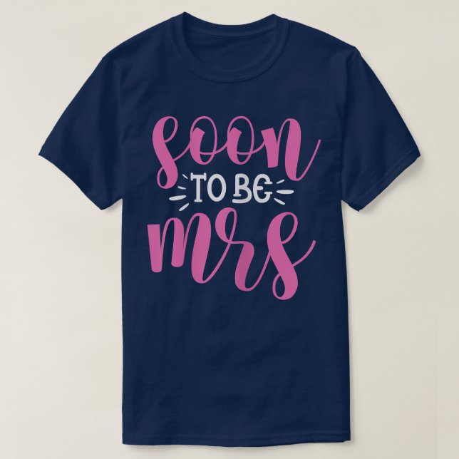 Womens Soon To Be Mrs Bride Wedding Bachelorette P T-Shirt (Design Front)