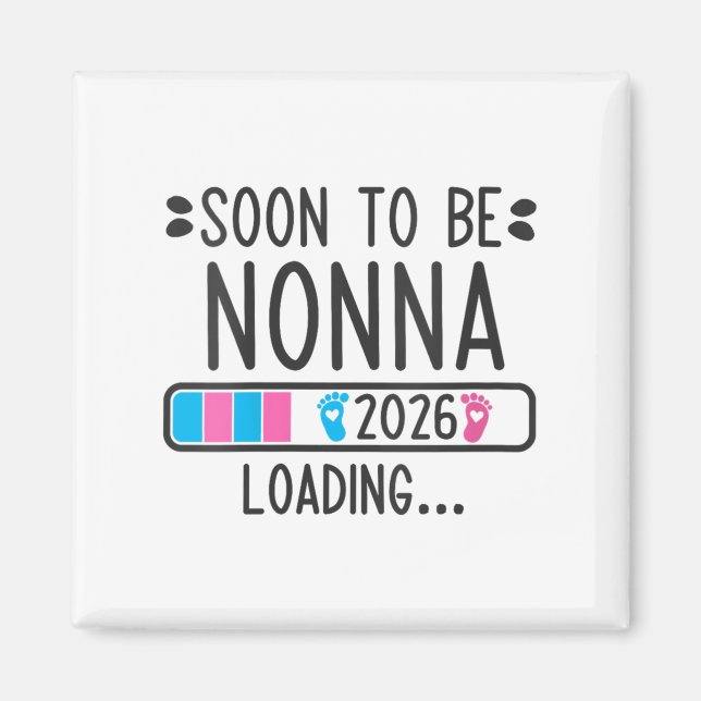 Womens Soon To Be Nonna 2026 Loading Pregnancy Ann Magnet (Front)