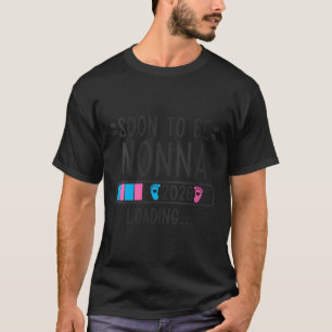 Womens Soon To Be Nonna 2026 Loading Pregnancy Ann T-Shirt
