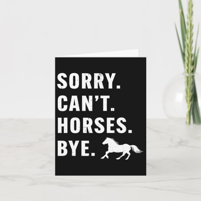 Womens Sorry Can't Horses Bye Funny Horses Horseck Card (Front)