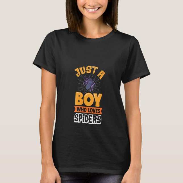 Womens Spooky Just A Boy Who Loves Spiders Guys An T-Shirt (Front)