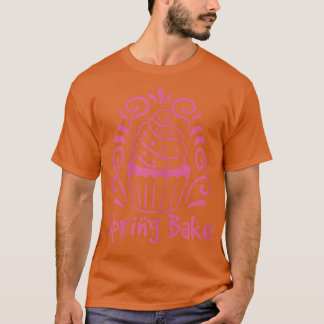 Womens Spring Bake Design for a Baking Lover T-Shirt