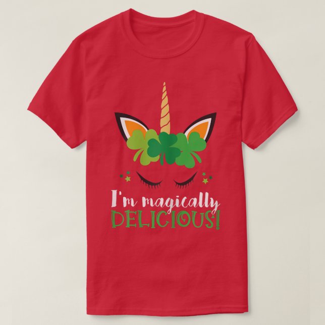 Womens St Patricks Day I'm Magically Delicious Fun T-Shirt (Design Front)