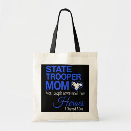 Womens State Trooper Mom Most People Never Meet Tote Bag