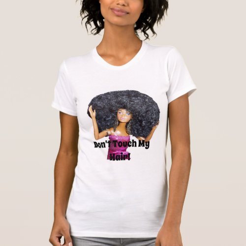 Womens Statement T_Shirt Dont Touch My Hair