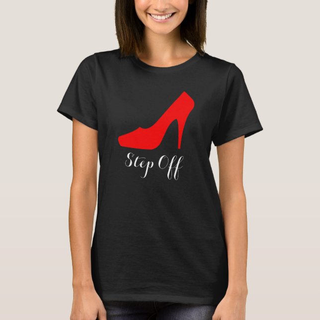 Women's "Step Off" High Heel T-shirt (Black) (Front)