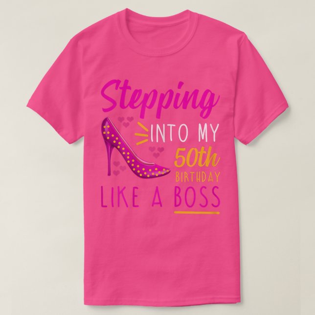 Womens Stepping into my 50th Birthday Like a Boss  T-Shirt (Design Front)