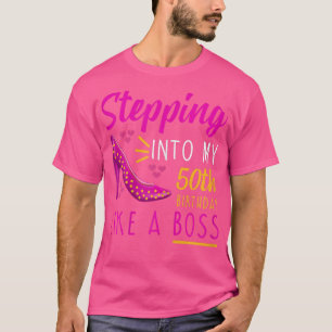 Womens Stepping into my 50th Birthday Like a Boss  T-Shirt