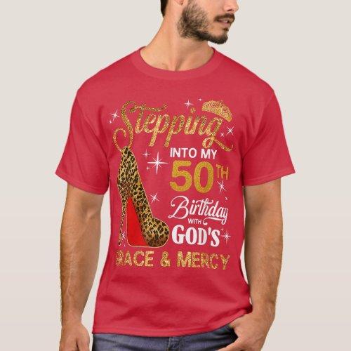 Womens Stepping Into My 50th Birthday With Gods G T_Shirt