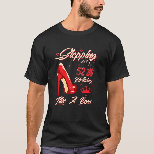 Womens Stepping Into My 52th Birthday Like A Boss  T-Shirt (Front)