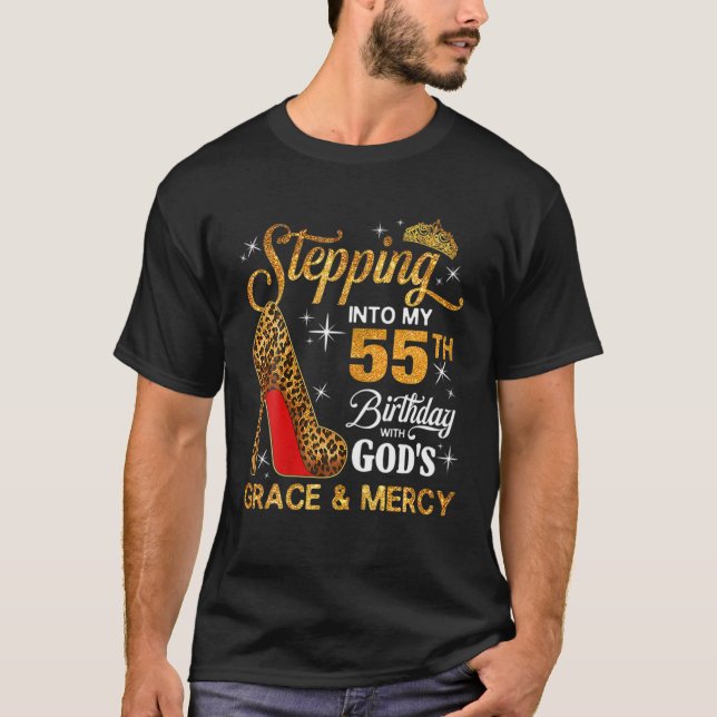 Womens Stepping Into My 55Th Birthday With God's G T-Shirt (Front)