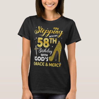 Womens Stepping Into My 58th Birthday With Gods Gr T-Shirt