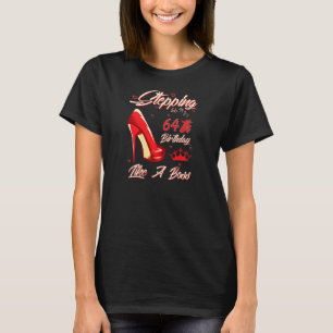 Womens Stepping Into My 64th Birthday Like A Boss  T-Shirt