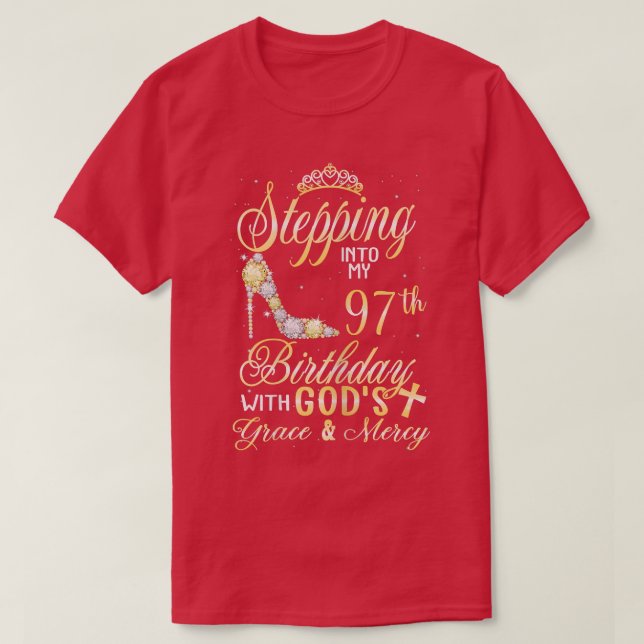 Womens Stepping Into My 97th Birthday with God's G T-Shirt (Design Front)