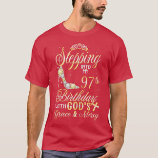 Womens Stepping Into My 97th Birthday with God's G T-Shirt
