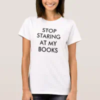Tell Your Breasts to Stop Staring at My Eyes T-Shirt