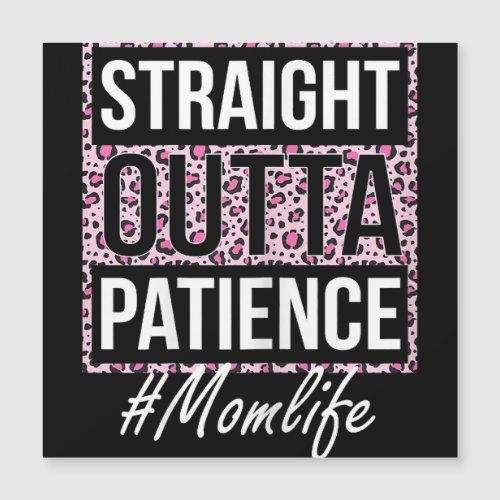 Womens Straight Outta Patience Mom Life Mothers D