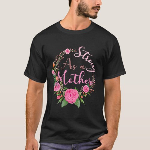 Womens Strong As A Mother Floral Mothers Day V_Nec T_Shirt
