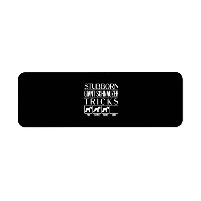 Womens Stubborn Giant Schnauzer Tricks, Funny Label (Front)