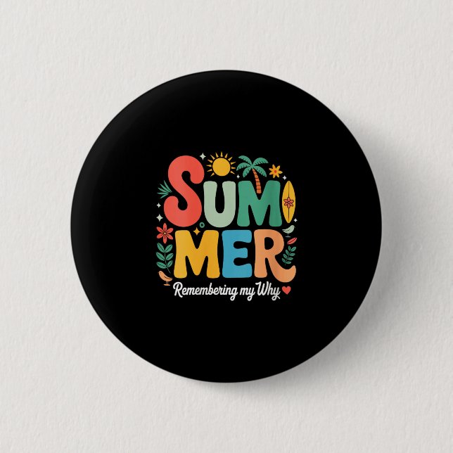 Women's summer remembering why retro groovy button (Front)