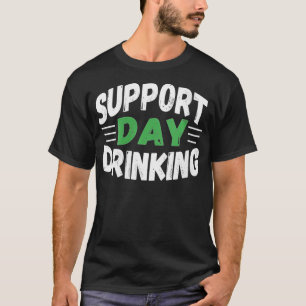 Womens Support Day Drinking  Drinking Gift s V-Nec T-Shirt