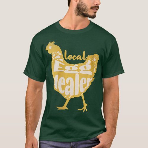Womens Support Local Egg Dealer Chicken Supplier F T_Shirt