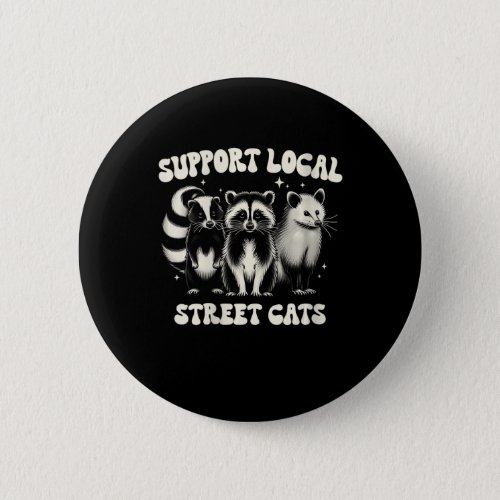 Womens Support Local Groovy Street Cats Trash Opos Button