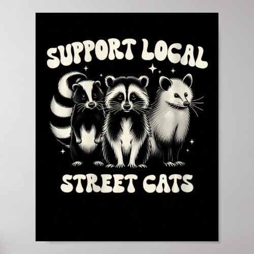Womens Support Local Groovy Street Cats Trash Opos Poster