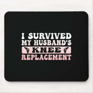Womens survived husband's knee replacement cool mouse pad