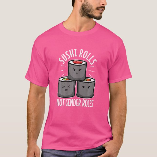 Womens Sushi Rolls Not Gender Roles 1 T-Shirt (Front)
