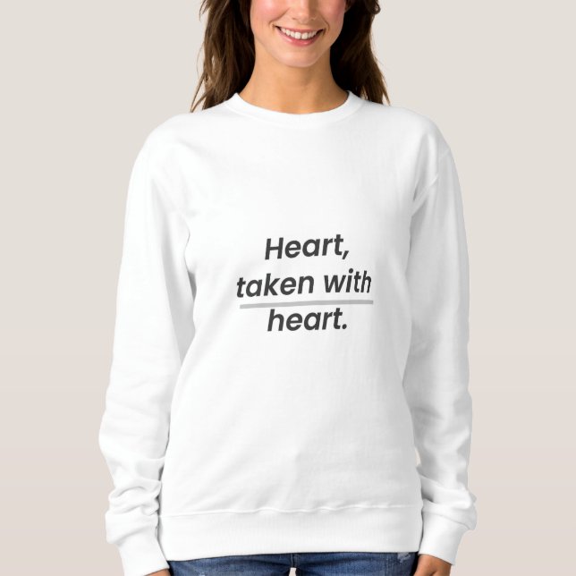 Women's Sweatshirt with `Heart, taken with heart` (Front)
