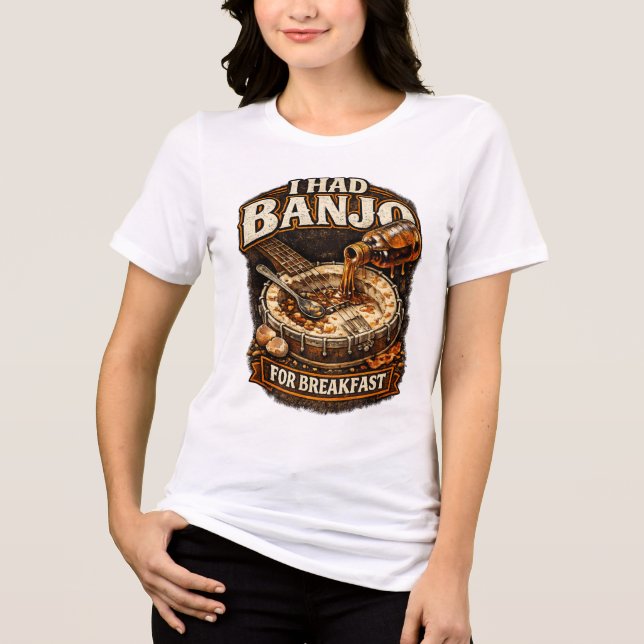 Women's T-Shirt "I had Banjo for Breakfast" Tri-Blend Shirt (Front)