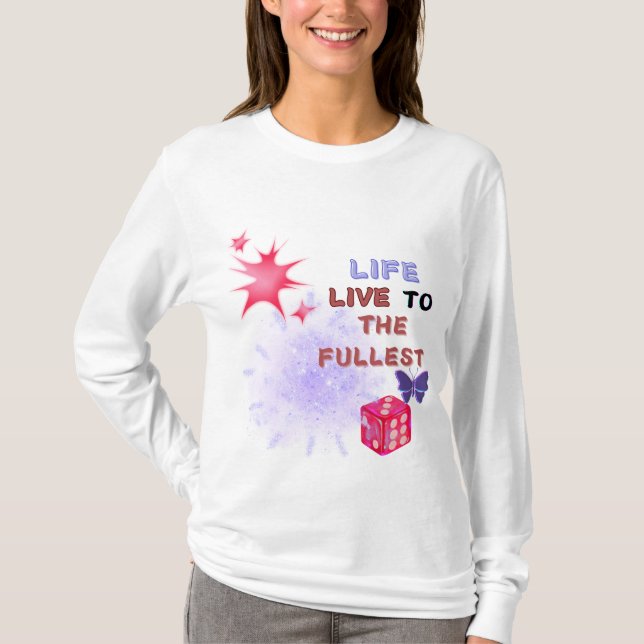 Women's T-Shirt "Life Live To The Fullest" (Front)