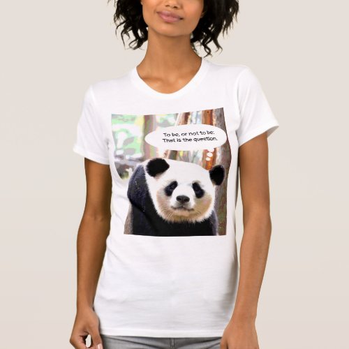Womens T_Shirts Shakespeare Quote Panda Bear