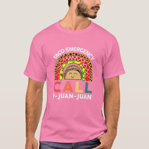 Womens Taco Emergency Call 9 Juan Juan Funny Cinco T_Shirt